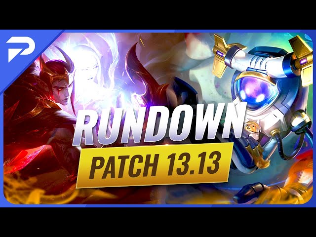 BIG CHANGES: Patch 13.13 RUNDOWN - League of Legends Season 13