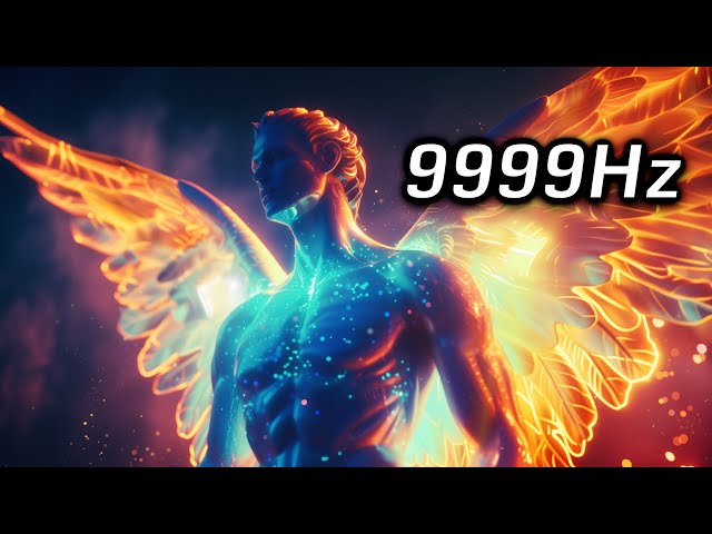 The MOST Powerful ANGEL Energy Healing 9999Hz Frequency