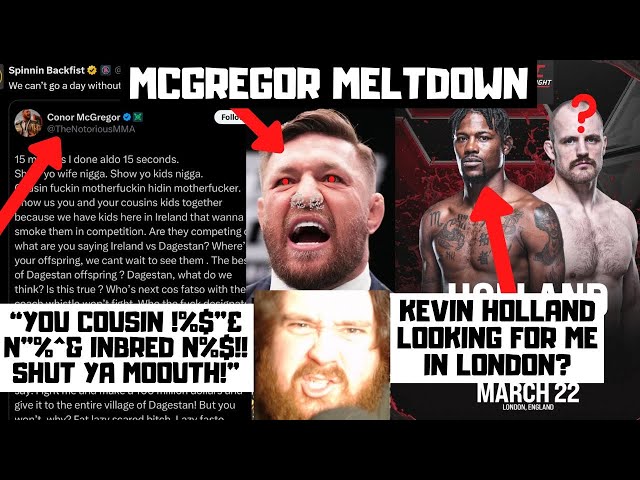 Conor Mcgregor MELTDOWN At Khabib? Kevin Holland TRACKING ME DOWN? MMA News Reaction?