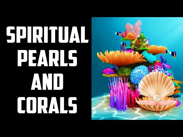 Spiritual Meaning of Pearls and Corals - Lulu wal Marjan - Tafsir 55:22 | Sufi Meditation Center