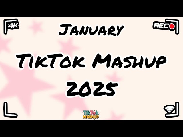 Tiktok Mashup January 🤍2025🤍 (Not Clean)