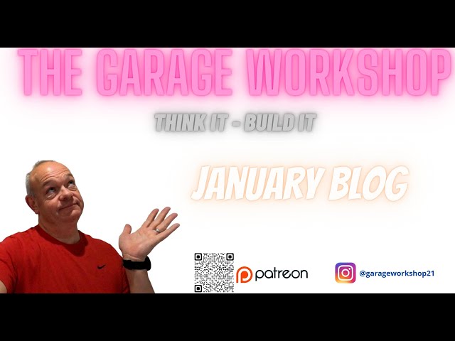 The Garage Workshop - January Blog 2025