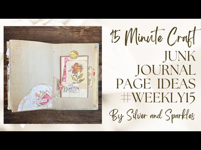 Wednesday Weekly 15 Minute Paper Craft Challenge!  Junk Journal Page Ideas #weekly15