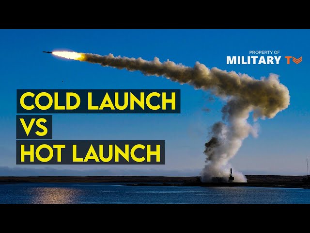 Methods in Firing a Missile : Cold Launch vs Hot Launch