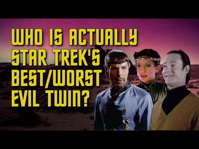 Who Is Actually Star Trek's Best/Worst Evil Twin?