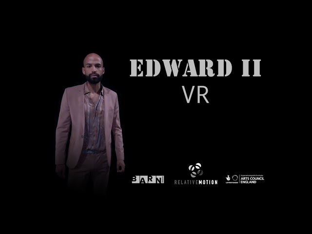 Edward II VR | Full Performance Virtual Reality | Relative Motion & Barn Theatre