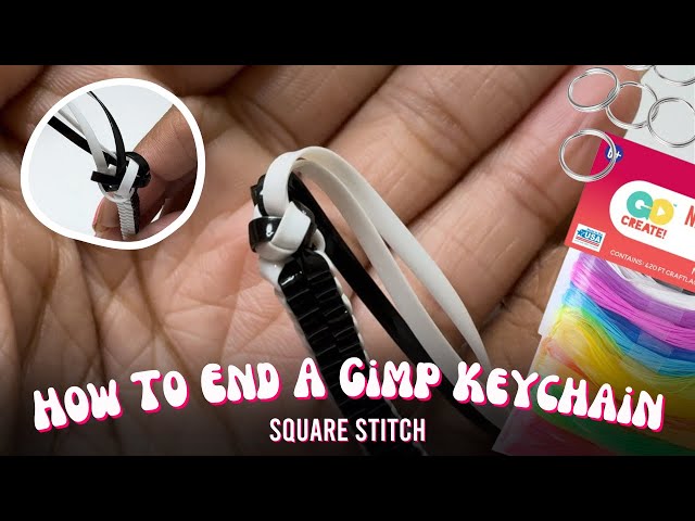 How To: End a Gimp Keychain | Square Stitch | Ft. go create gimp ✨