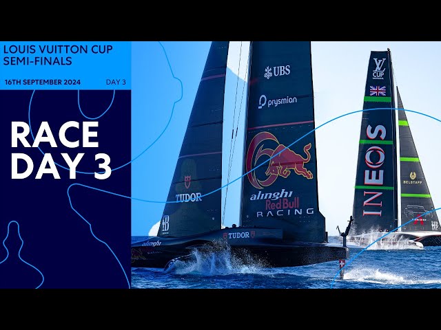 Louis Vuitton Cup | Semi-Finals - Day 3 - LIVE