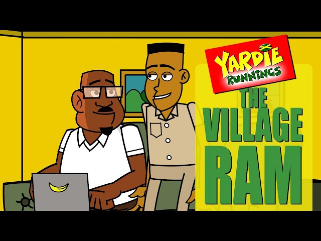 Yardie Runnings #101 | The Village Ram | Jamaican Animated Comedy