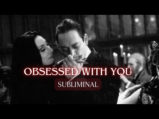 They are OBSESSED with you Subliminal 💋