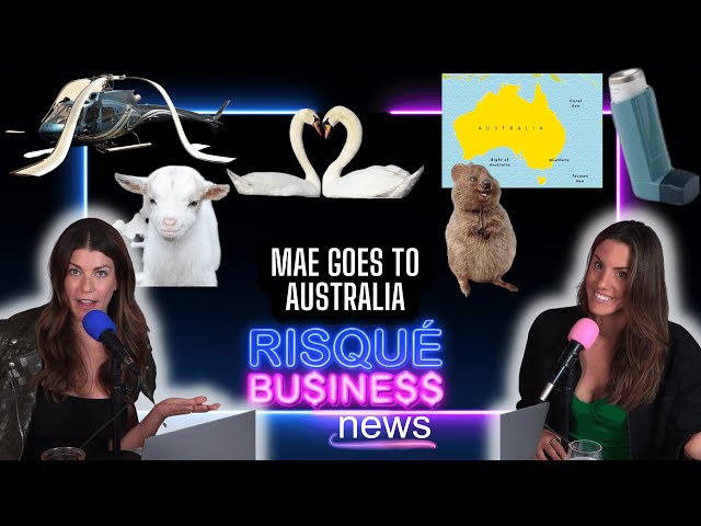 Mae goes to Australia and brings back some Chaotic News Stories