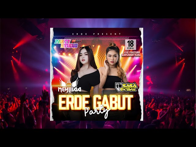 ERDE GABUT PARTY - DUET DJ SEXY - DJ MEYLIIAA & DJ SASA OKTAVIA - FUNKOUT TERBARU FULL BANTER