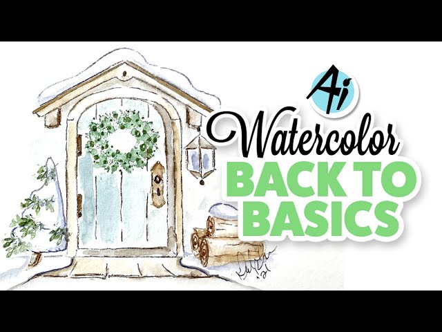 Ai Watercolor - Back to Basics with Kendra - Dec 28, 2021