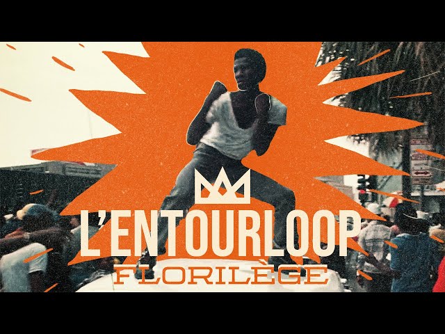 L'ENTOURLOOP - Florilège Ft. Lyricson, Queen Omega & Red Fox (Official Video)