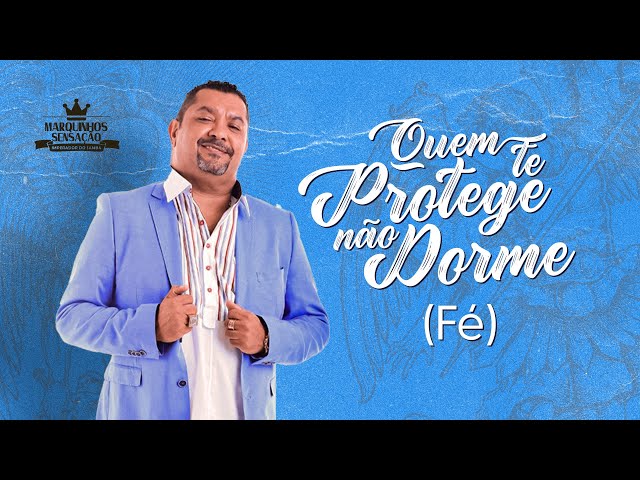 Marquinhos Sensação - Quem te protege não dorme (FÉ) |  (clipe oficial)