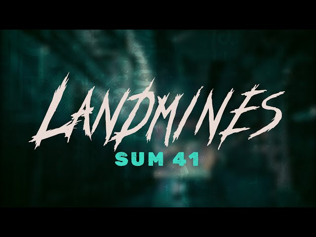 sum 41 - landmines (lyrics)