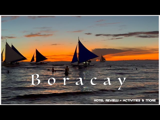 Magical Sunset 🇵🇭Boracay - Guide + Expenses | Hotel Reviews & Activities | English Ep2 2023