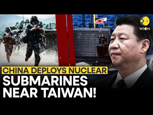 China Taiwan War LIVE: China Deploys Nuclear Submarines To Assert Maritime Dominance | WION LIVE