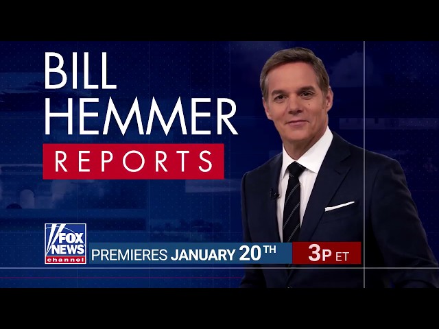 ‘Bill Hemmer Reports’ premieres January 20