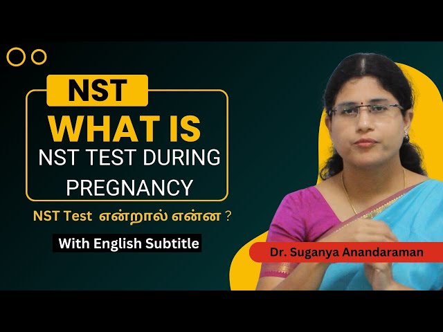 What is NST Test During Pregnancy | NST என்றால் என்ன? முக்கியத்துவம் என்ன?  | Dr Suganya Anandaraman