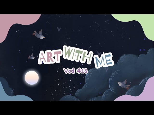 Art With Me - VOD 13 [01/23/25]