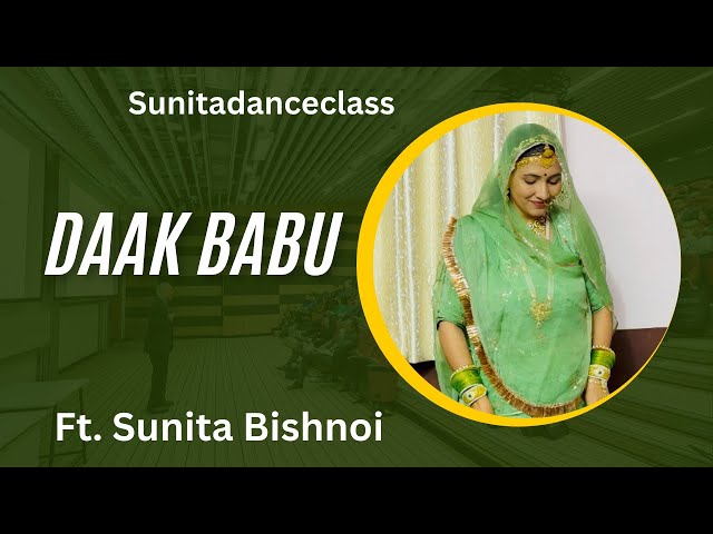 Daak babu || Bollywood song #rajasthanistyaldance #sunitabishnoi #sunitadanceclass #dancevideo