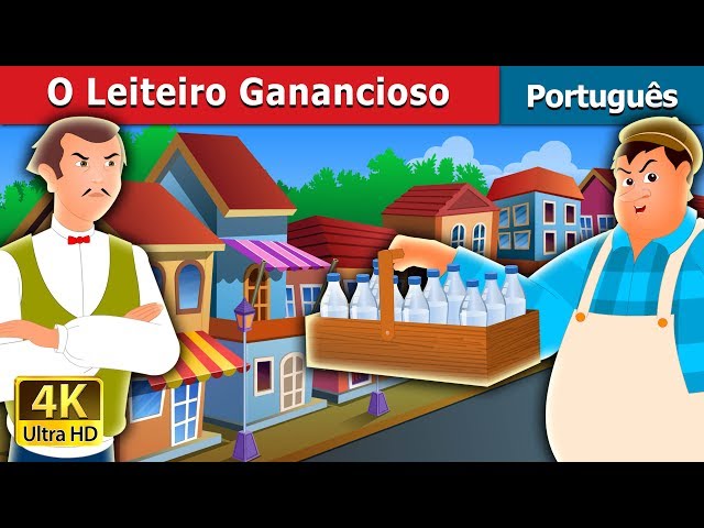 O Leiteiro Ganancioso | The Greedy Milk man Story in Portuguese | Portuguese Fairy Tales