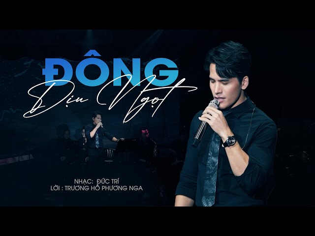 Đông Dịu Ngọt - Quốc Thiên Live | Nhạc: Đức Trí - Lời: Trương Hồ Phương Nga