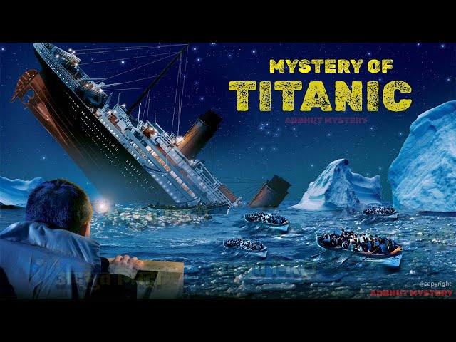 111 साल पहले डूबे Titanic की वो आखरी रात _Titanic कैसे डुबा? Titanic mystery solved Investigation