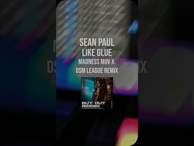 Sean Paul - Like Glue (Madness Muv X DSM League Amapiano Remix)