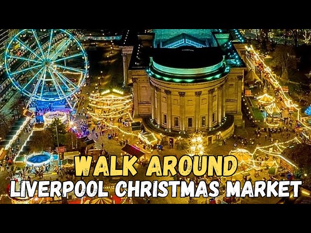 WALK AROUND THE CHRISTMAS MARKET IN LIVERPOOL.