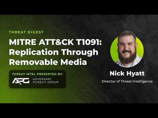 MITRE ATT&CK T1091: Replication Through Removable Media