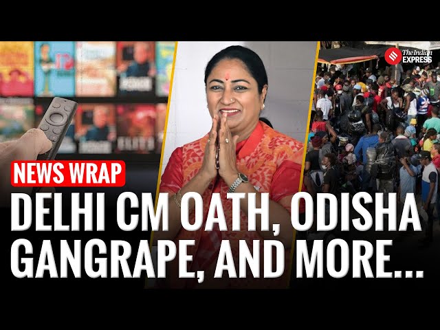 News Wrap : Delhi’s New CM, Crackdowns, OTT Clampdowns & Migrant Crisis In Panama Unfolding