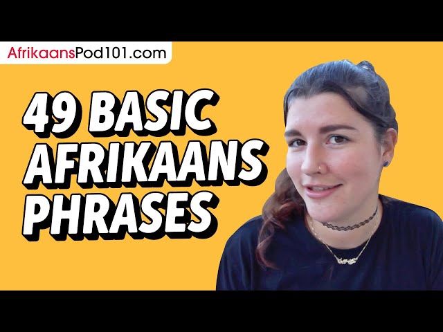 49 Basic Afrikaans Phrases for ALL Situations to Start as a Beginner