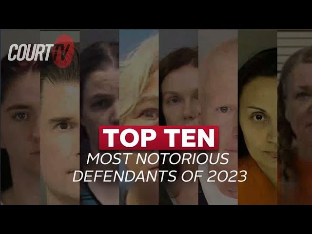 Top Ten Most Notorious Defendants of 2023 on Court TV