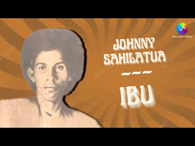 Johnny Sahilatua - Ibu (Music Video)