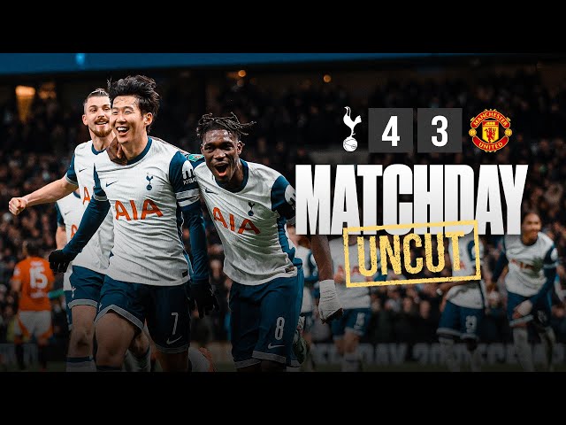 Tottenham Hotspur 4-3 Man Utd | MATCHDAY UNCUT | Behind the scenes of Carabao Cup THRILLER 😱