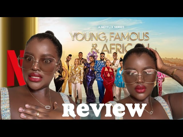 YOUNG, FAMOUS & AFRICAN REVIEW | South African YouTuber