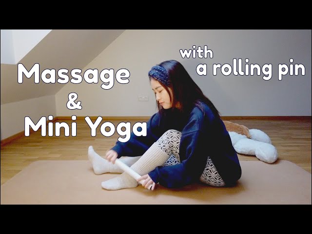 Massage with a rolling pin & Mini Yoga