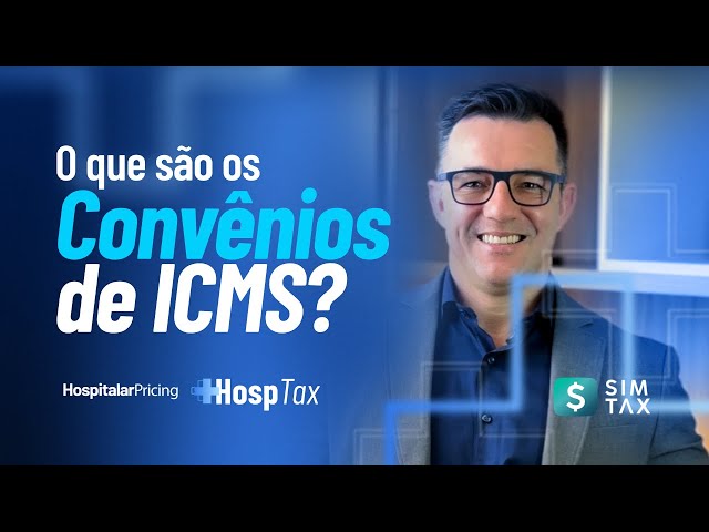 O Que São os Convênios de ICMS? Entenda Suas Regras e Aplicações