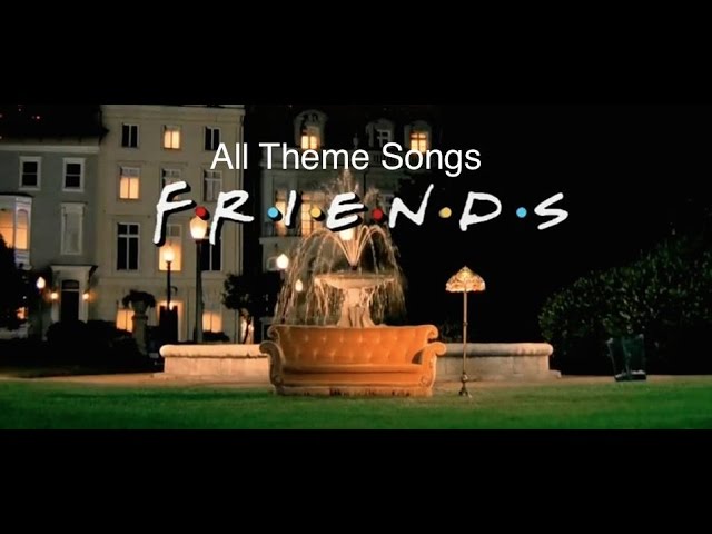 Friends - All Theme Songs and Intros 1994-2004