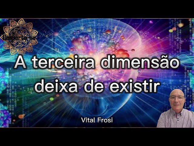 A TERCEIRA DIMENSÃO DEIXA DE EXISTIR - Vital Frosi