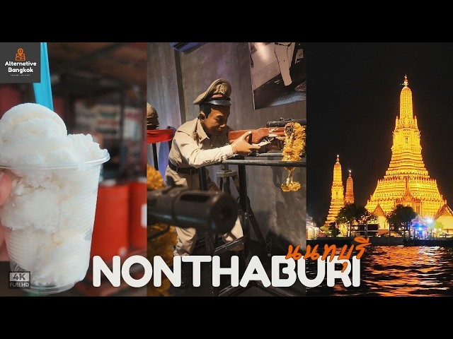 Nonthaburi: A Journey Through Time & Taste