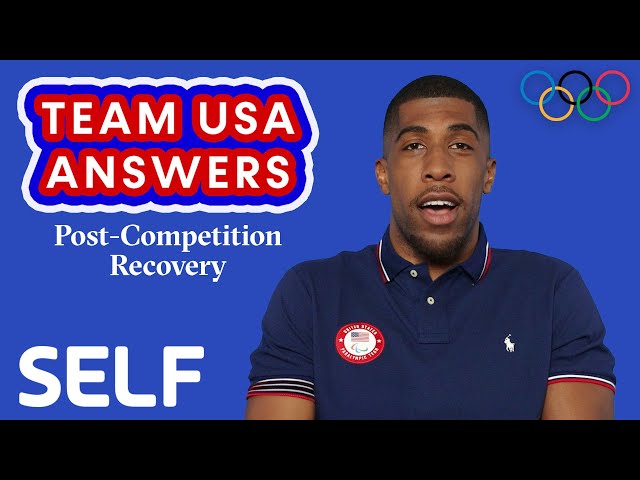 How Team USA Recovers After Competition at the Olympics and Paralympics | SELF