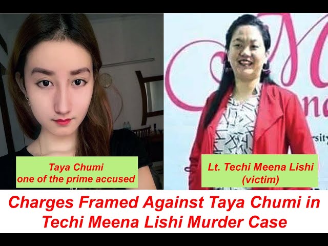 Court Charges Framed Against Taya Chumi in Techi Meena Lishi Murder Case.