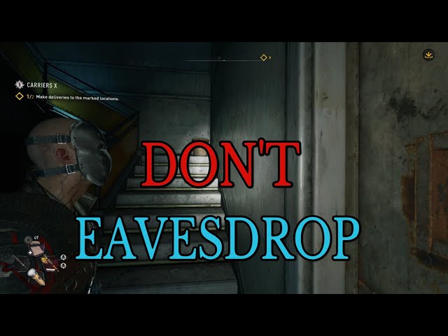 DON'T Eavesdrop! - Dying Light 2