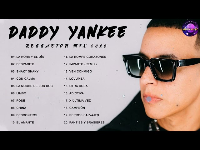 Daddy Yankee Mix 2023 - Daddy Yankee Sus Mejores Éxitos - Los Mejores Exitos De Daddy Yankee