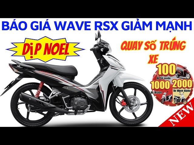 Báo giá Wave RSX giảm mạnh dịp Noel. Quay số trúng xe tại Hồng Đức 10