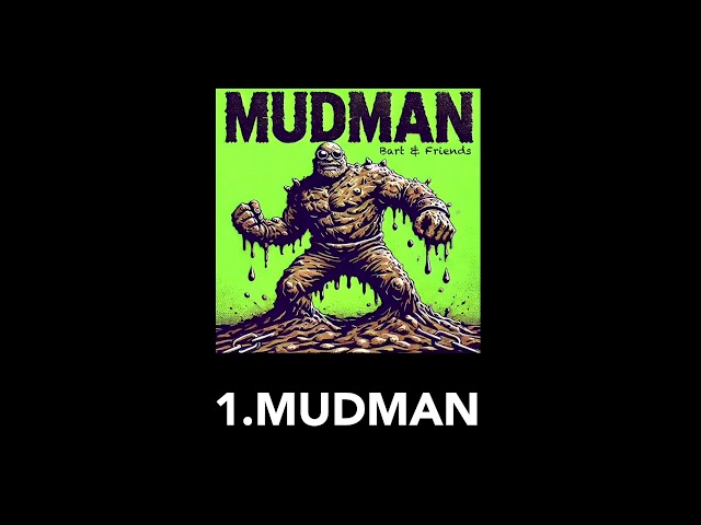 Bart & Friends - Mudman (Official Audio) - MUDMAN EP