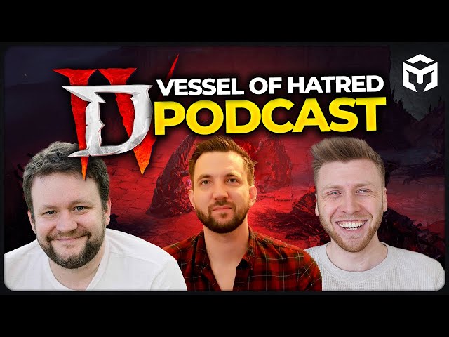 Maxroll Vessel of Hatred S6 Podcast - Diablo 4 @Chronikz @serocifkre @pandaglassjaw @BeatdropperFR